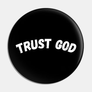 TRUST GOD Pin