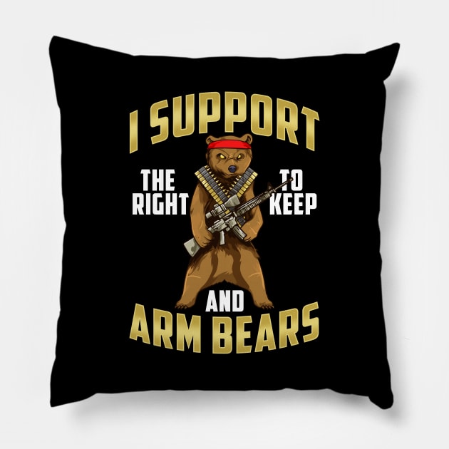 Funny I Support The Right To Arm Bears Gun Pun Pillow by theperfectpresents