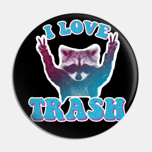 I Love Trash Pin