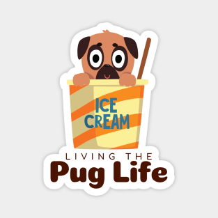 Living The Pug Life Gift Magnet