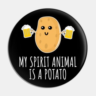 My Spirit Animal Is A Potato Pin