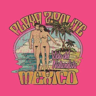 Playa Zipolite Vida del Naturalista 1970 T-Shirt