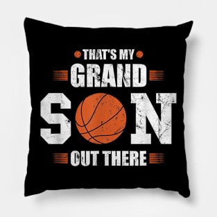 That'S My Grandson Out There Grandparents Basketball Pillow