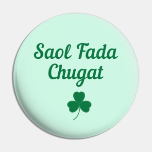 Irish Blessing Gift Irish Gaeilge Ireland Lover Gifts Saol Fada Chugat Pin