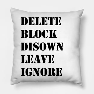 Delete Block Disown Leave Ignore Pillow