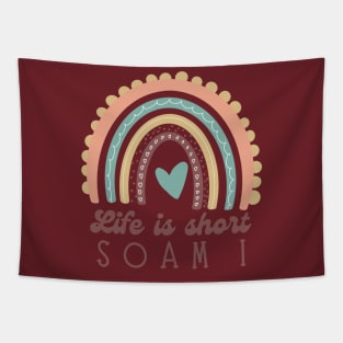 Life is short so am i Tapestry