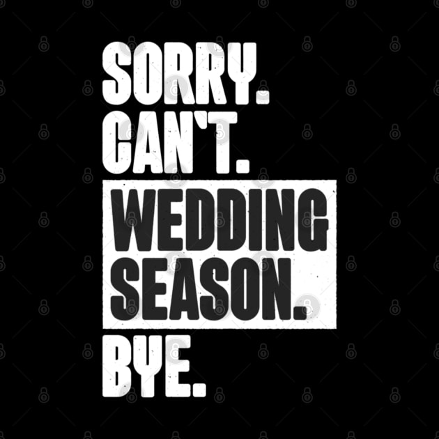 Sorry Can't Wedding Season Bye Wedding Planner by Bubble cute 