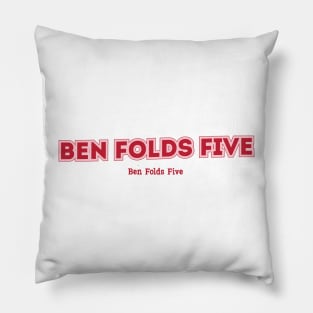 Ben Folds Five Pillow