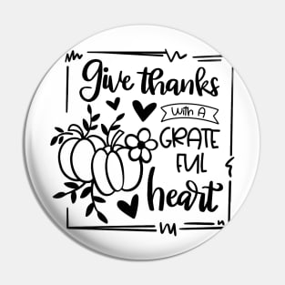 Give Thanks With a Grateful Heart Pin