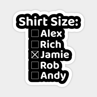 Shirt Size Jamie Magnet