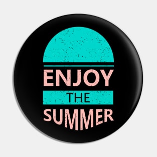 Enjoy the Summer Pin