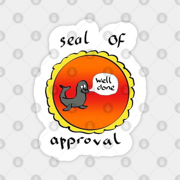 Seal of approval Magnet by BadDrawnStuff