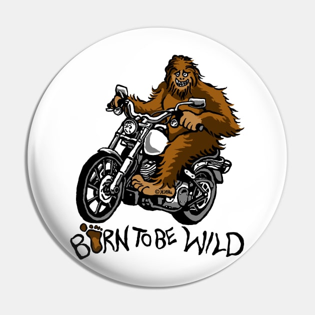 Born to be wild Pin by NewSignCreation