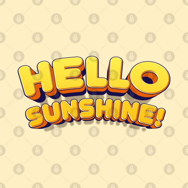 Hello Sunshine! by MiaouStudio