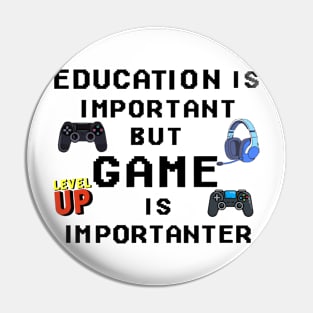 Funny gaming saying t shirt Pin