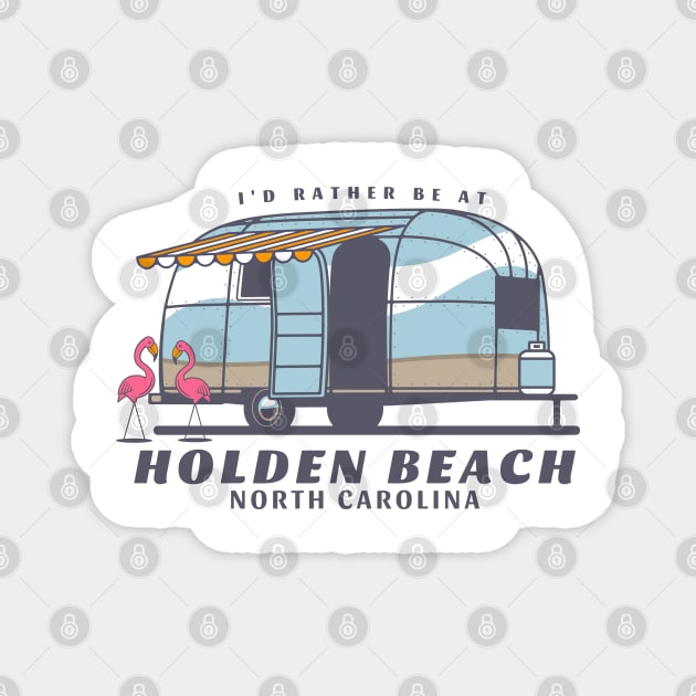 I'd Rather Be at Holden Beach, North Carolina Magnet by Contentarama