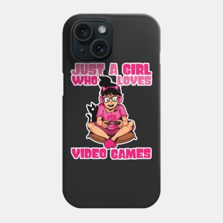 Just A Girl Who Loves Video Games - Cute Gamer Girl Gift print Phone Case