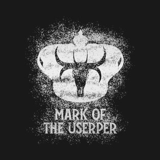 Mark of the Usurper (metalic W/Text) T-Shirt