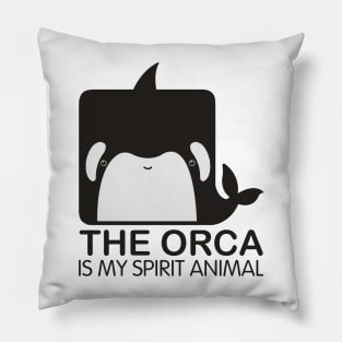 The Orca Is My Spirit Animal Funny Pillow