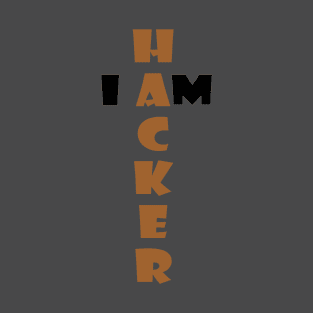 I am Hacker T-Shirt