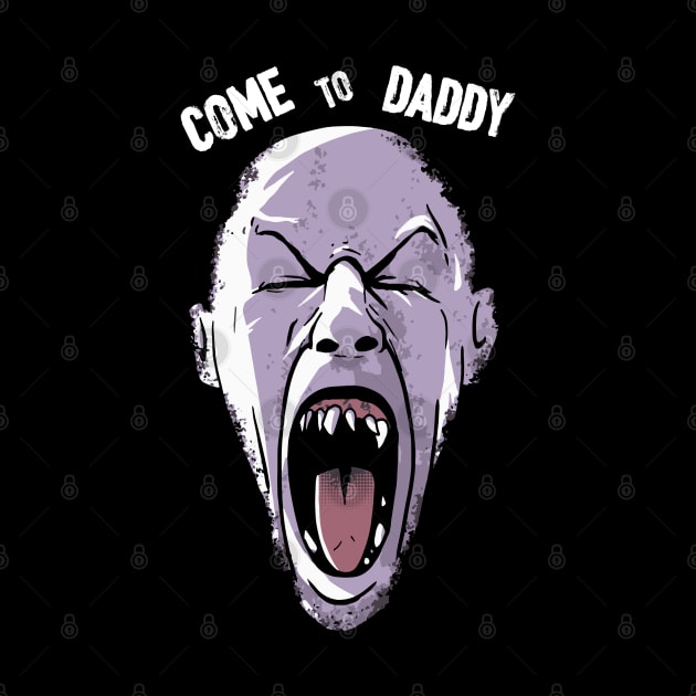 Come to daddy by VinagreShop