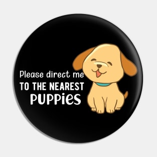 Puppy - Please direct me to the puppies Pin