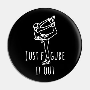 Just Figure It Out- Ice skating Lover Pin