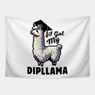 I Got My Dipllama Funny Graduated Llama Graduation Class Of 2024 Senior Gift Idea Tapestry