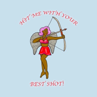 Hit Me With Your Best Shot! T-Shirt
