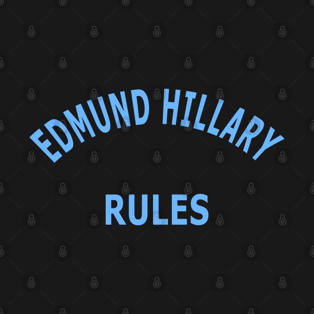 Edmund Hillary Rules by Lyvershop