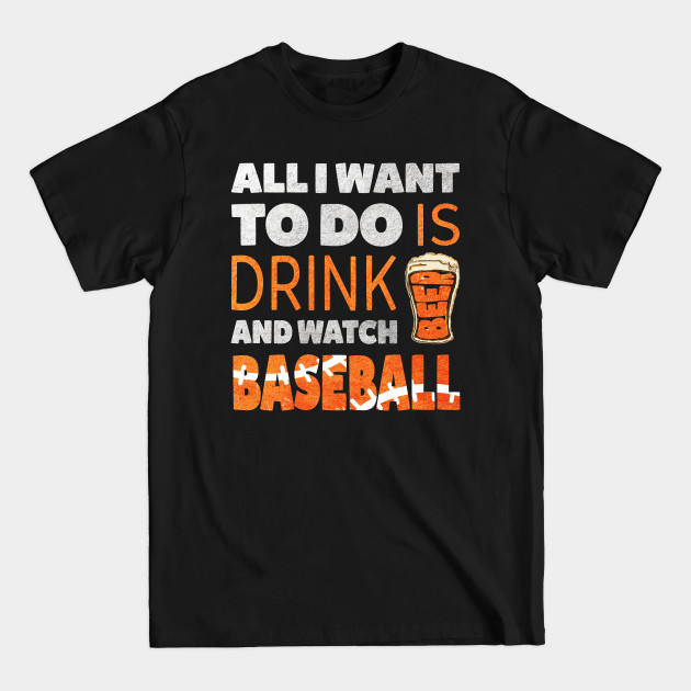 Disover BASEBALL - DRINK BEER - Baseball - T-Shirt