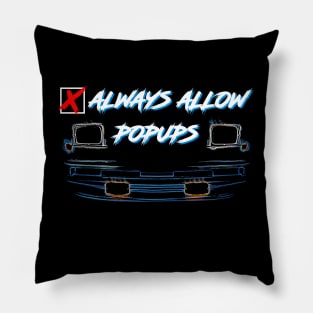 Always Allow Popups Pillow
