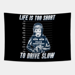 Life's too short to drive slow Tapestry