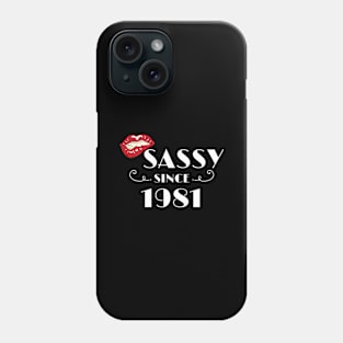 Fabulous Birthday Gift Sassy Since 1981 Gift Phone Case