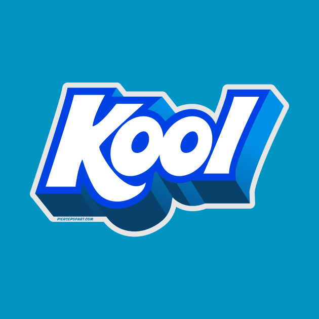 Kool by PiercePopArt