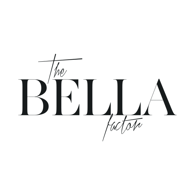 The Bella Factor by TheXFactor