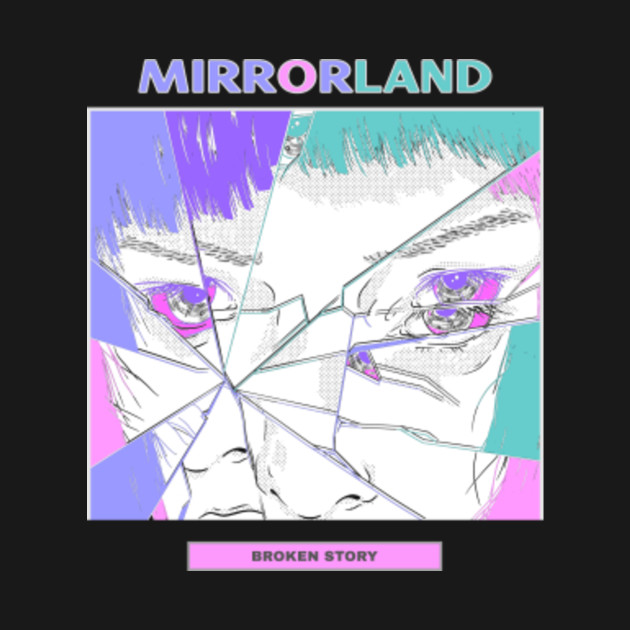 Discover Mirrorland Broken Story - Mirror - T-Shirt