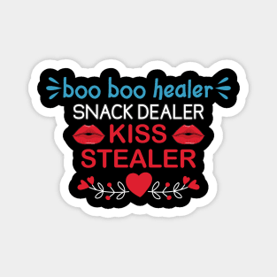 Boo Boo Healer Snack Dealer  Kiss Stealer Magnet