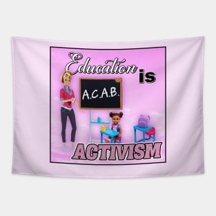 Education Is Activism - ACAB - Funny Barbie Tapestry