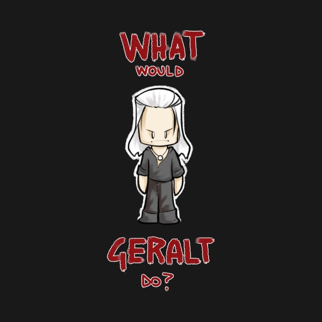 WW Geralt do? by ArryDesign