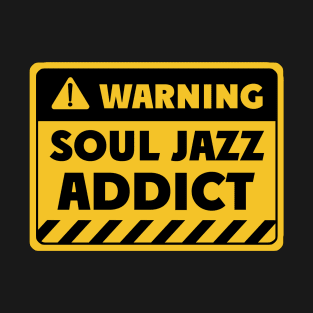 Soul jazz addict T-Shirt