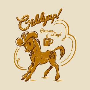 Giddyup! T-Shirt