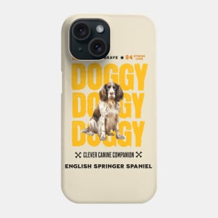 Doggy English Springer Spaniel Phone Case