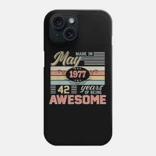 43rd Birthday gift 43 Years Old Awesome Since May 1977 Phone Case