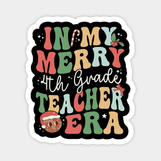 In My Merry 4th Grade Teacher Era Fourth Grade - Christmas Magnet