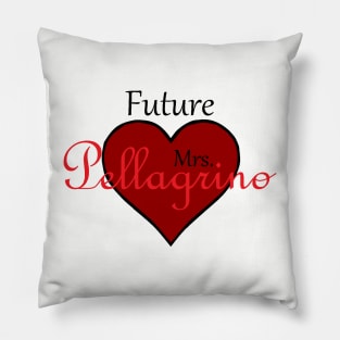 Future Mrs. Pellagrino Pillow