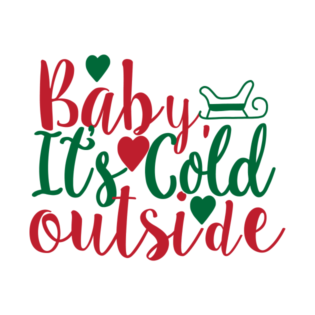 Baby Its Cold Outside | Xmas Holiday Tees by ArtisticNomi