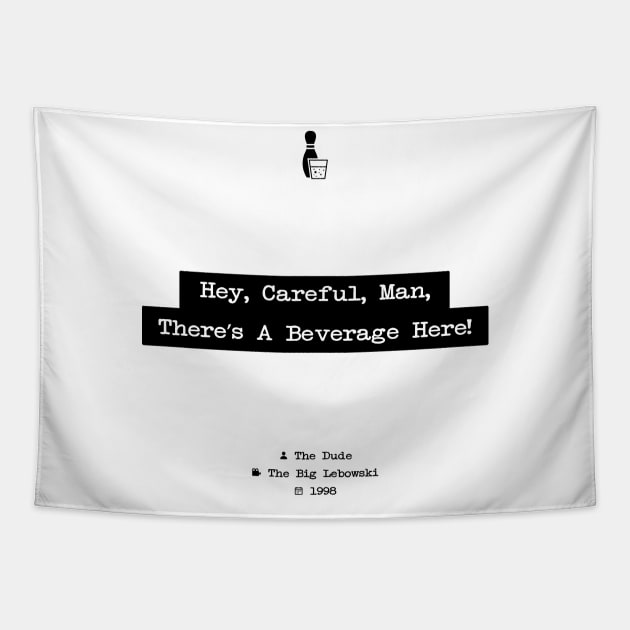 The Big Lebowski, The Dude, Hey Careful Man Theres A Beverage Here, Typewriter quote wall art, Motivational Quote, Quote Print, Movie Quote Tapestry by HDMI2K