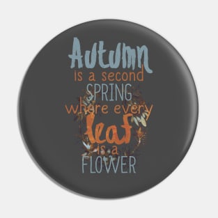 Every Leaf is a Flower Pin