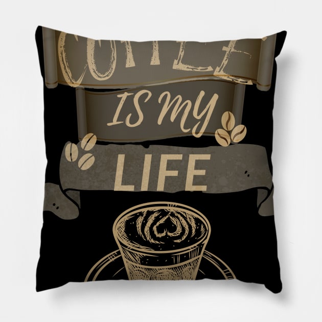 Coffee Is My Life Pillow by olaviv